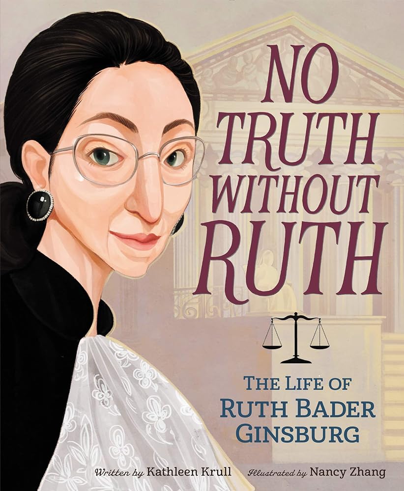 No Truth Without Ruth: The Life of Ruth Bader Ginsburg cover image