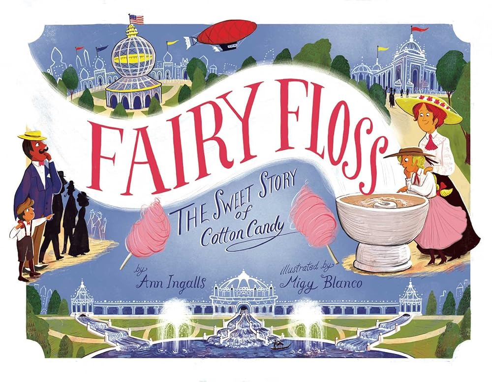 Fairy Floss: The Sweet Story of Cotton Candy cover image