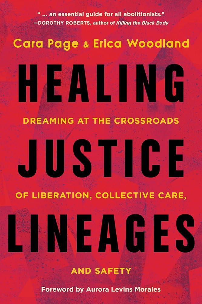 Healing Justice Lineages: Dreaming at the Crossroads of Liberation, Collective Care, and Safety cover image