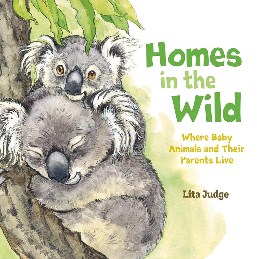 Homes in the Wild: Where Baby Animals and Their Parents Live cover image
